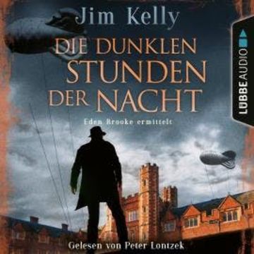 Die dunklen Stunden der Nacht - Eden Brooke ermittelt, Teil 1 (Ungekürzt) audiobook, Jim Kelly