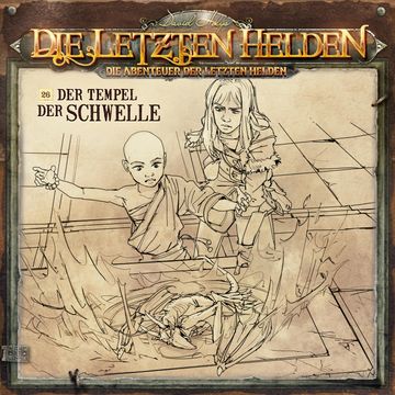 Die Letzten Helden, Die Abenteuer der Letzten Helden, Folge 26: Der Tempel der Schwelle audiobook, Paul Burghardt