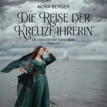Die Reise der Kreuzfahrerin audiobook, Nora Berger