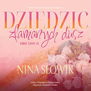 Dziedzic złamanych dusz, Nina Słowik