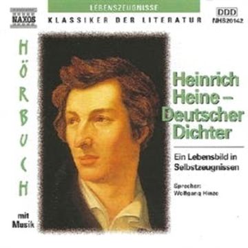 Deutscher Dichter - Ein Lebensbild in Selbstzeugnissen audiobook, Heinrich Heine