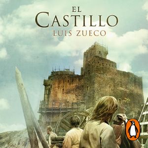 El castillo (Trilogía Medieval 1), Luis Zueco