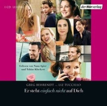 Er steht einfach nicht auf dich! audiobook, Greg Behrendt, Liz Tuccillo