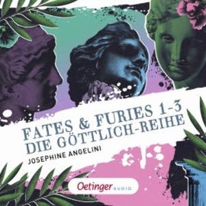 Fates & Furies 1-3. Die Göttlich-Reihe, Josephine Angelini