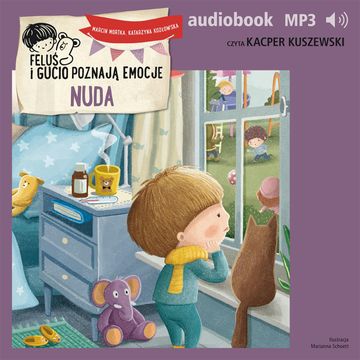Feluś i Gucio poznają emocje. Nuda audiobook, Katarzyna Kozłowska, Marcin Mortka
