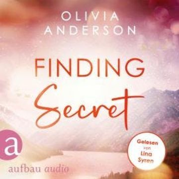 Finding Secret - Off to Alaska, Band 2 (Ungekürzt) audiobook, Olivia Anderson