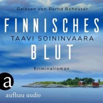 Finnisches Blut - Arto Ratamo ermittelt, Band 1 (Ungekürzt) audiobook, Taavi Soininvaara