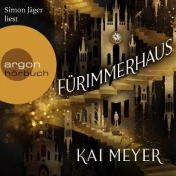 Fürimmerhaus (Ungekürzt) audiobook, Kai Meyer