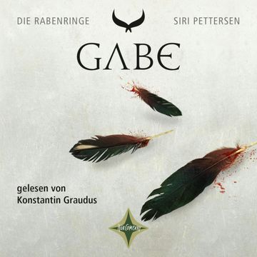 Gabe - Die Rabenringe, Teil 3 (ungekürzt) audiobook, Siri Pettersen
