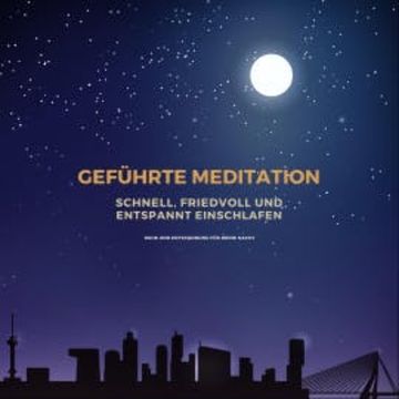 Geführte Meditation: Schnell, friedvoll und entspannt einschlafen audiobook, Jana Maria Schaefers