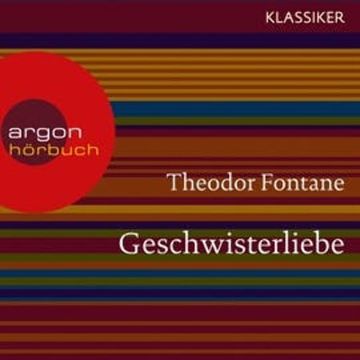 Geschwisterliebe audiobook, Theodor Fontane