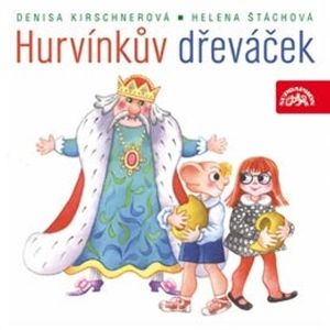 Hurvínkův dřeváček, Denisa Kirschnerová, Helena Štáchová