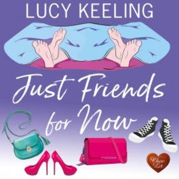 Just Friends For Now audiobook, Lucy Keeling
