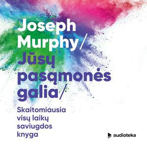 JŪSŲ PASĄMONĖS GALIA, Joseph Murphy