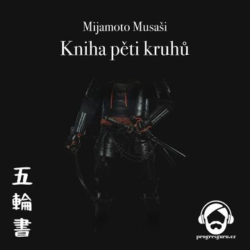 Kniha pěti kruhů audiobook, Mijamoto Musaši