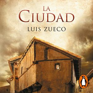 La ciudad (Trilogía Medieval 2), Luis Zueco