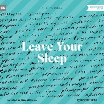 Leave Your Sleep (Unabridged) audiobook, R. B. Russell