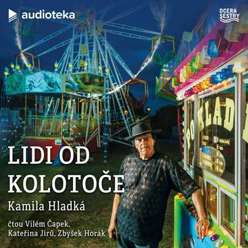 Lidi od kolotoče audiobook, Kamila Hladká
