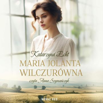 Maria Jolanta Wilczurówna audiobook, Katarzyna Echt