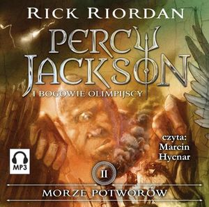 Morze potworów. Percy Jackson i bogowie olimpijscy. Tom 2, Rick Riordan