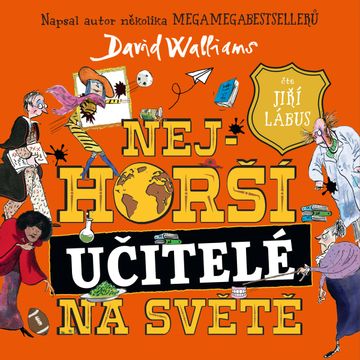 Nejhorší učitelé na světě audiobook, David Walliams