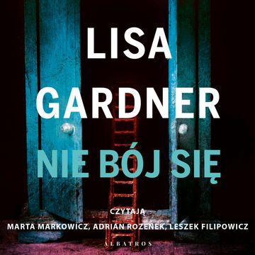 Nie bój się. Detektyw D.D. Warren. Tom 7, Lisa Gardner