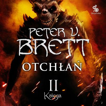 Otchłań: Księga II audiobook, Peter V. Brett