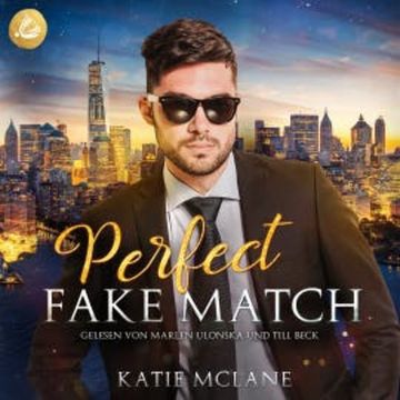 Perfect Fake Match (Perfect Fake Reihe Band 2) audiobook, Katie McLane