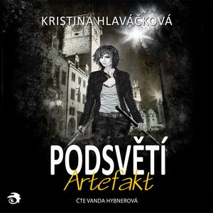 Podsvětí - Artefakt, Kristina Hlaváčková