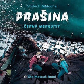 Prašina – Černý merkurit, Vojtěch Matocha