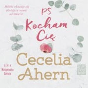 PS Kocham Cię, Cecelia Ahern