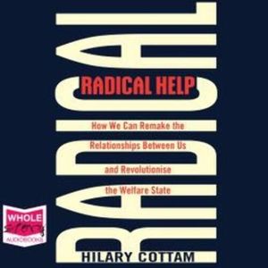 Radical Help, Hilary Cottam