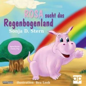 ROSA sucht das Regenbogenland, Sonja D. Stern