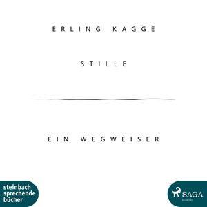 Stille - Ein Wegweiser, Erling Kagge