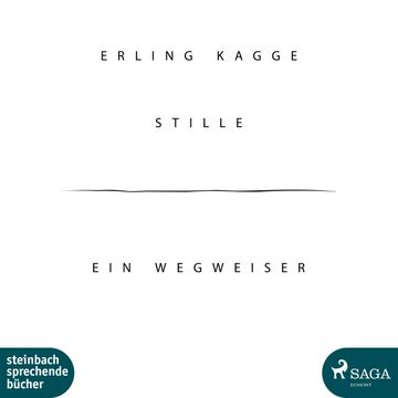 Stille - Ein Wegweiser, Erling Kagge