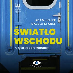 Światło Wschodu, Adam Heller, Izabela Stanek