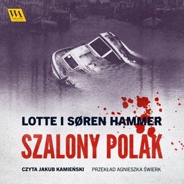 Szalony Polak audiobook, Lotte Hammer, Soren Hammer