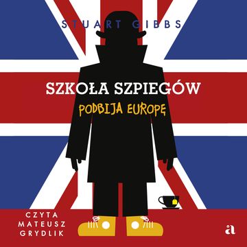 Szkoła szpiegów podbija Europę audiobook, Stuart Gibbs
