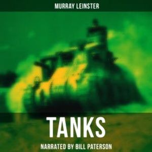 Tanks, Murray Leinster
