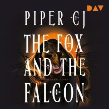 The Fox and the Falcon - No Other Gods, Band 2 (Gekürzt) audiobook, Piper CJ