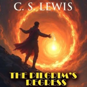 The Pilgrim's Regress, C. S. Lewis