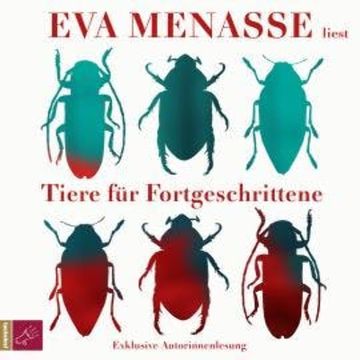 Tiere für Fortgeschrittene (gekürzt) audiobook, Eva Menasse