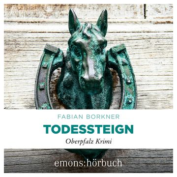 Todessteign - Agathe Viersen und Gerhard Leitner - Oberpfalz Krimi, Band 6 (Ungekürzt) audiobook, Fabian Borkner