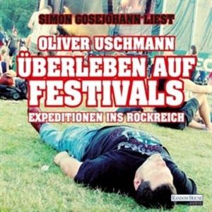 Überleben auf Festivals, Oliver Uschmann