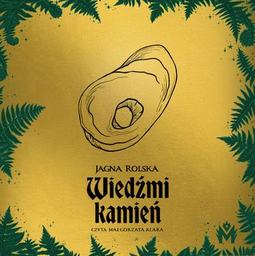 Wiedźmi kamień audiobook, Jagna Rolska