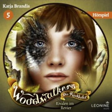 Woodwalkers - Die Rückkehr. Rivalen im Revier - Das Hörspiel (Staffel 2, Band 5) audiobook, Katja Brandis