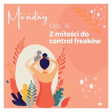 Z miłości do control freaków ❤️ audiobook, Joanna Flis