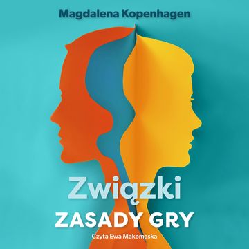 Związki. Zasady gry audiobook, Magdalena Kopenhagen