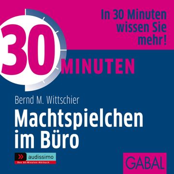 30 Minuten Machtspielchen im Büro audiobook, Bernd M. Wittschier