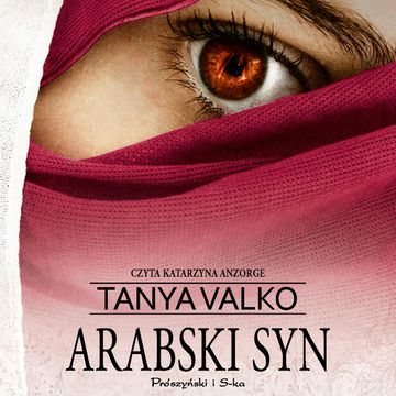 Arabski syn audiobook, Tanya Valko